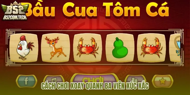 cach-choi-xoay-quanh-ba-vien-xuc-xac