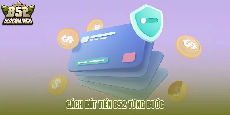 cach-rut-tien-b52-tung-buoc cach-rut-tien-b52-tung-buoc