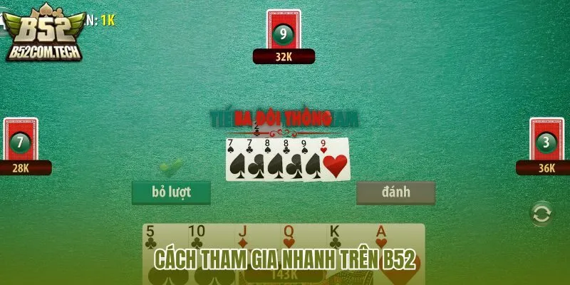 cach-tham-gia-nhanh-tren-b52