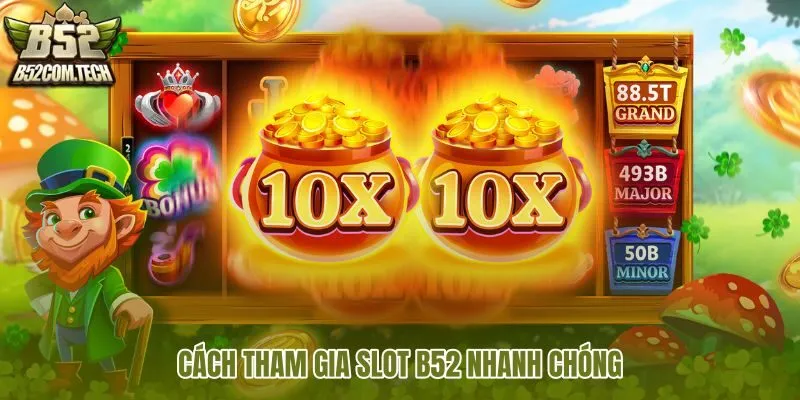 cach-tham-gia-slot-b52-nhanh-chong cach-tham-gia-slot-b52-nhanh-chong