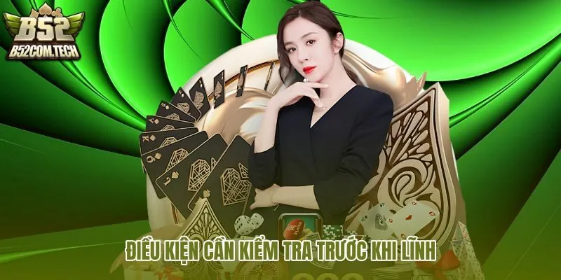 dieu-kien-can-kiem-tra-truoc-khi-linh