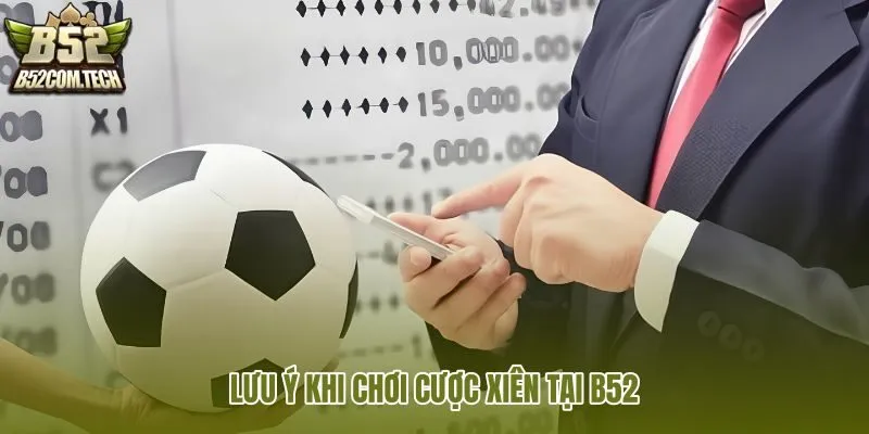 luu-y-khi-choi-cuoc-xien-tai-b52