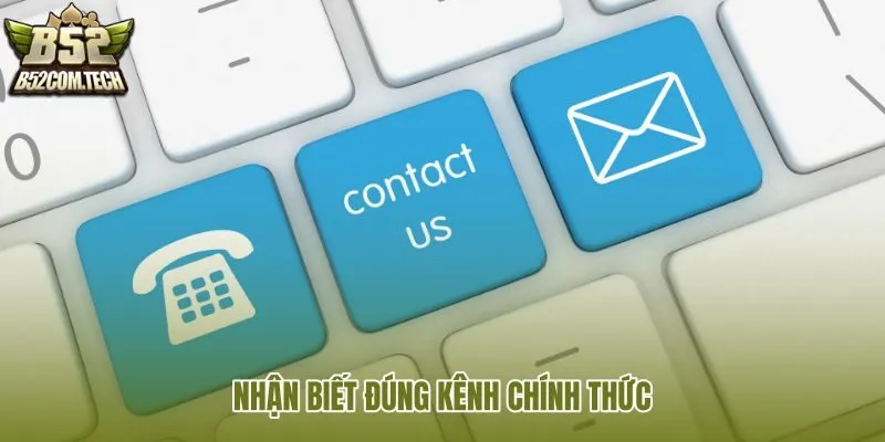 nhan-biet-dung-kenh-chinh-thuc nhan-biet-dung-kenh-chinh-thuc