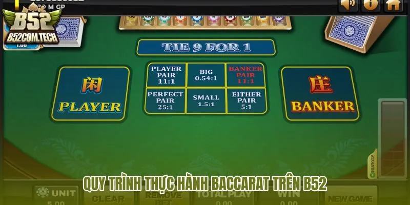quy-trinh-thuc-hanh-baccarat-tren-b52